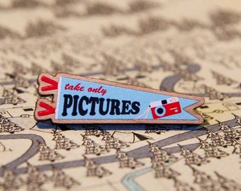 Take Only Pictures wooden pin (blue version)