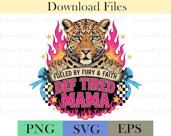 Def Tired Mama Design: Funny Mom Life Clipart (PNG SVG EPS Digital Download)