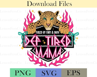 Def Tired Mama PNG SVG: Leopard Print, Retro Design (Digital Download)