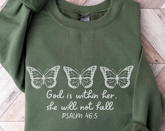 God Is Within Her She Will Not Fall Sweatshirt, Christian Butterfly Sweatshirt, Christian Merch, Bible Verse Sweatshirt, Religious Crewneck