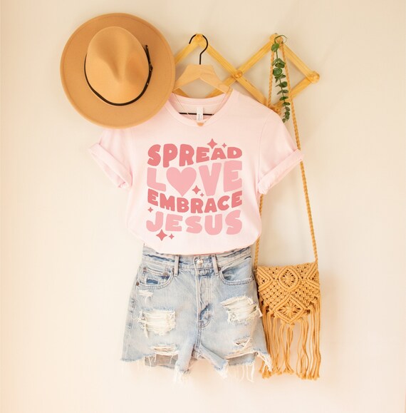 Spread Love Embrace Jesus Shirt, Christian Clothes, Love Like Jesus Shirt, Faith Based Clothing, Bible Study Tee, Religious Gifts For Women