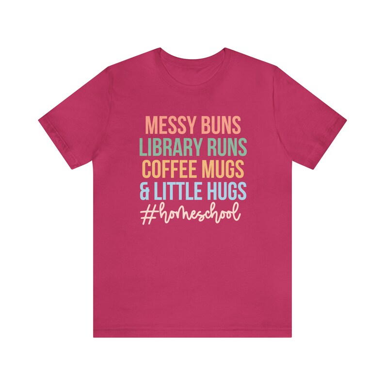 Messy Buns Library Runs Coffee Mugs and Little Hugs, Homeschool Life Shirt, Homeschool Mom Gift, Homeschooling Shirts, Homeschool Mama Tee Berry