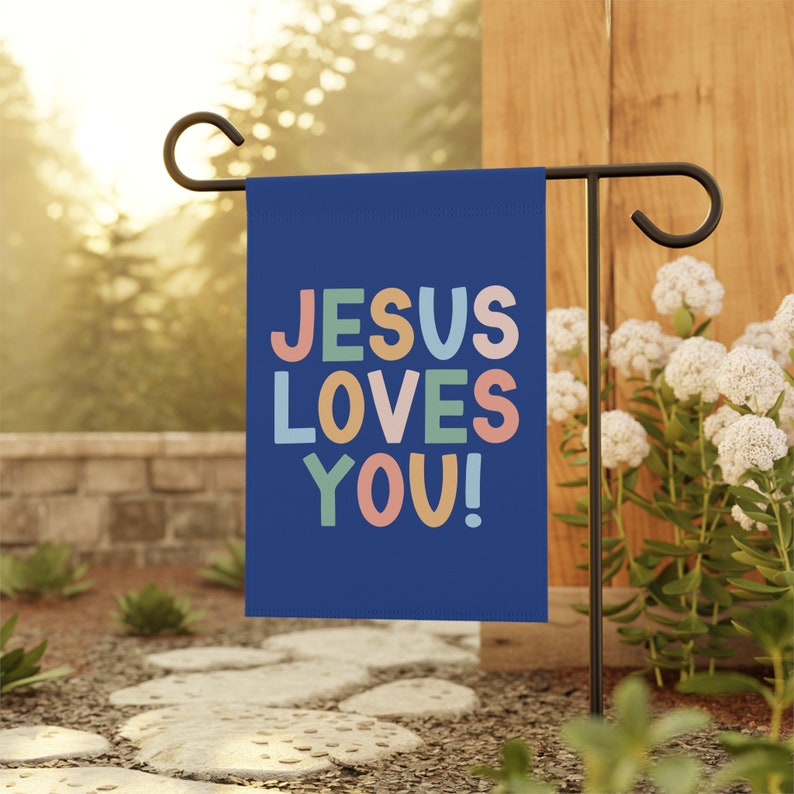 Jesus Loves You Garden Flag, Christian Garden Flag, Faith Garden Flag