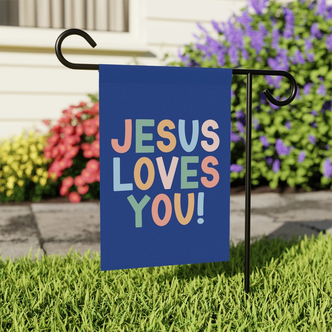 Jesus Loves You Garden Flag, Christian Garden Flag, Faith Garden Flag