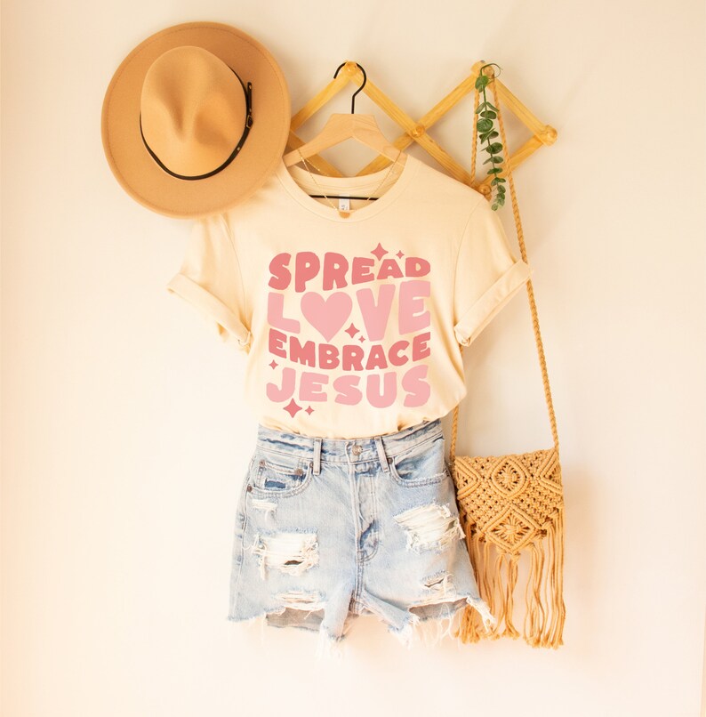 Spread Love Embrace Jesus Shirt, Christian Clothes, Love Like Jesus Shirt, Faith Based Clothing, Bible Study Tee, Religious Gifts For Women Soft Cream