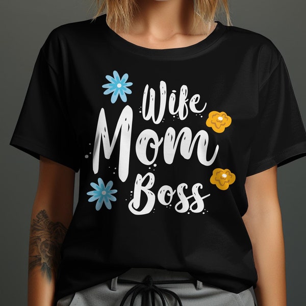 T-shirt femme maman patron, cadeau drôle de fête des mères, t-shirt autonomisant les femmes, chemise décontractée florale, vêtements d'autonomisation des femmes, cadeau pour elle