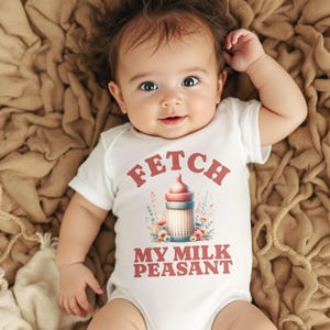 Funny Baby Bodysuit, Fetch My Milk Peasant, Cute Baby Shower Gift, Adorable Infant Outfit, Unique Baby Gift, Baby Clothing