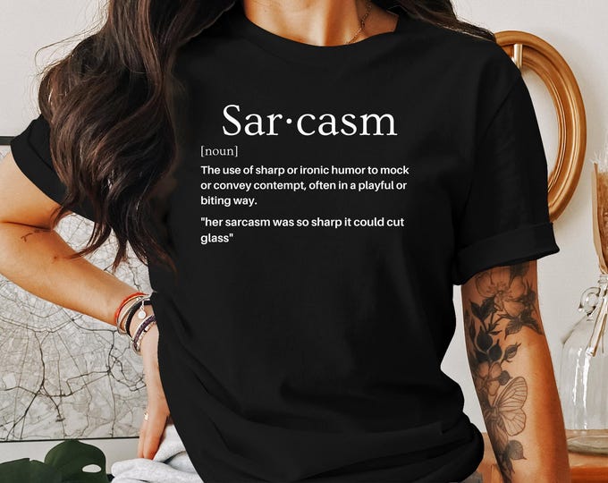 Sarcasm Definition T-Shirt Funny Irony Humorous Wordplay Graphic Tee Gift Idea Casual Top Clever Quote
