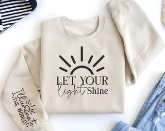 Let Your Light Shine Religious Sleeve Print Sweatshirt gift for Women's Christian Sweater Faith Comfort Spiritual Apparel Scriptural