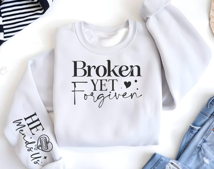 Broken Yet Forgiven Religious Sleeve Print Sweatshirt gift for Women's Christian Sweater Faith Comfort Spiritual Apparel Scriptural Catholic