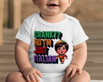 Funny Baby Bodysuit, Inappropriate Gift for Baby, Baby Shower Gift, Cranky? No I'm Just Italian Graphic, Pregnancy Announcement Italian Gift