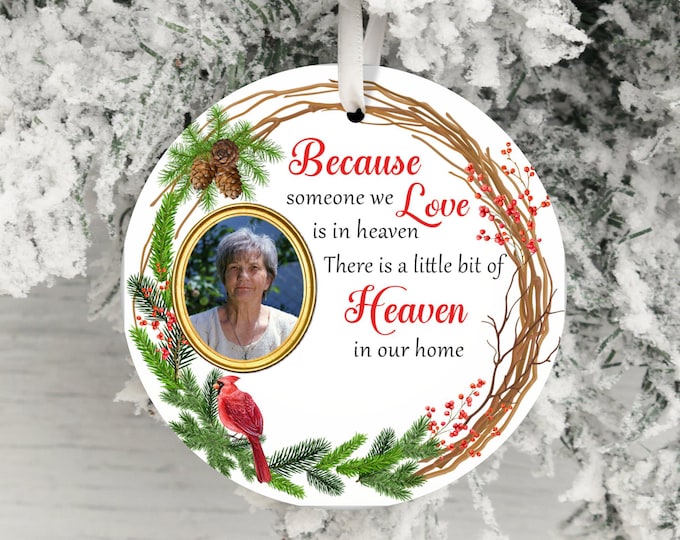 Memorial Photo Ornament, Because Someone We Love is in Heaven, Custom Keepsake for Loved Ones Memory