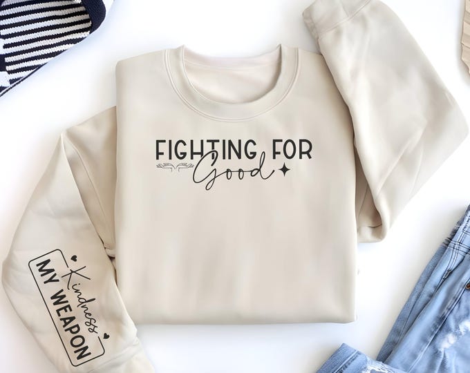 Fighting for Good Religious Sleeve Print Sweatshirt gift for Women's Christian Sweater Faith Comfort Spiritual Apparel Scriptural Catholic