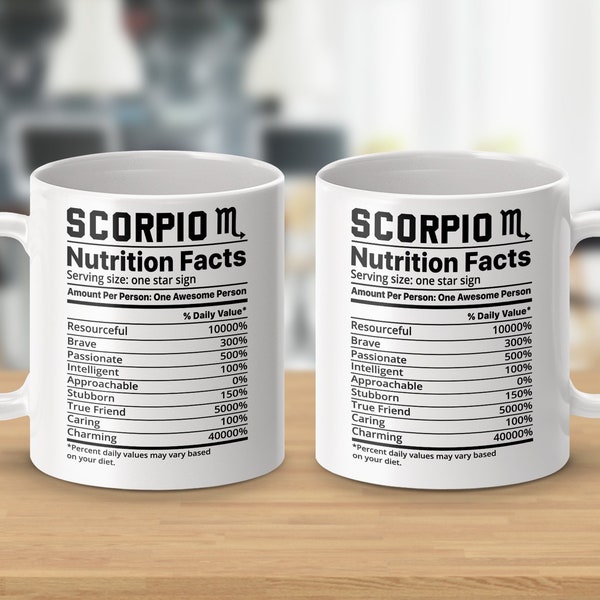 Scorpio Nutrition Facts Funny 11oz, 15oz White, Accent Coffee, Zodiac Sign Gift, Astrology Lovers Coffee Cup Gift, Humor Birthday Present