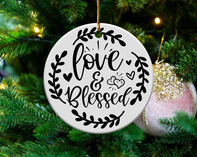 Inspirational Love and Blessed Ornament, Heartwarming Gift for Loved Ones, Perfect Home Decor, Blessings and Love Keepsake