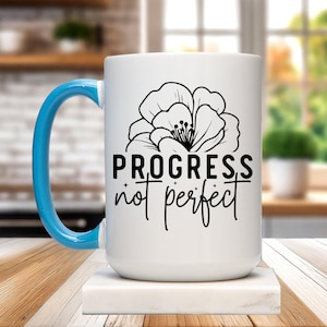 Inspirational Progress Not Perfect Mental Health Mug, Motivational Quote Mug, Mindfulness and Positivity Coffee Cup