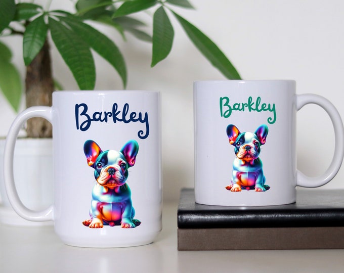 Colorful French Bulldog Mug, Custom Frenchie Lover 11oz 15oz Cup, Unique Dog Lover Gift, Personalized Pet Coffee Mug, Custom Pet Name Mug