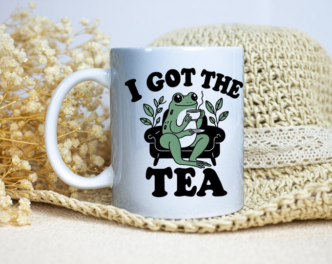 Funny Frog Mug, I Got the Tea Quote, 11oz/15oz Options, Ceramic Coffee Cup, Tea Lover Gift, Green Frog with Cup, Unique Mug Design