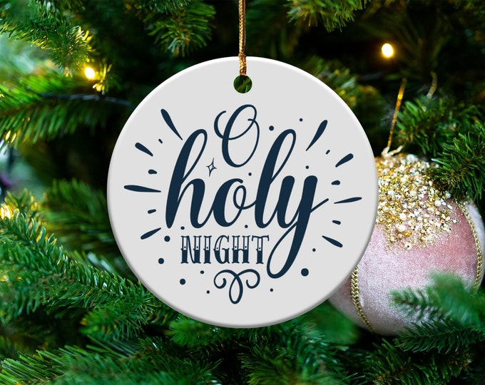Christmas Ornament, O Holy Night Decor, Holiday Decoration, Festive Tree Ornament, Unique Christmas Gift, Seasonal Decor, Holiday Spirit