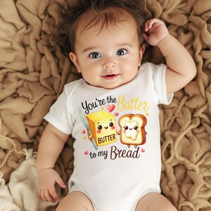 You&#39;re The Butter To My Bread Baby Bodysuit, Cute Food Themed Infant outfit, Adorable Cartoon Baby Shower Gift, Unisex Baby Clothing
