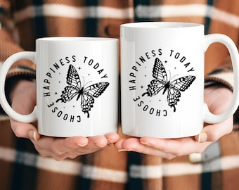 Positive Quote Butterfly Mug, Choose Happiness Today, Motivational Mental Health Mugs, Uplifting Inspirational Coffee Cup