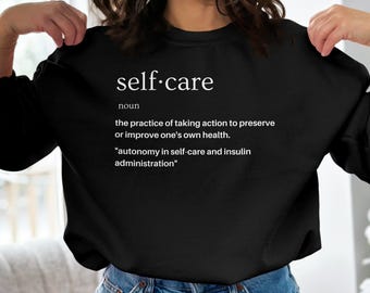 Self Care Definition T-Shirt, Health Practice Tee, Empowerment Shirt, Motivation T-Shirt, Wellness Quote, Positive Message Tee