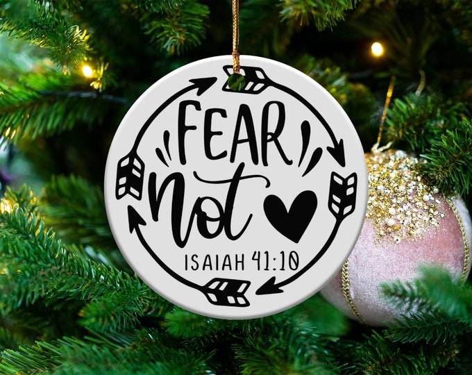Inspirational Bible Verse Ornament, Christian Home Decor, Fear Not Isaiah 41 10, Religious Wall Art, Faith-Based Gift Idea,