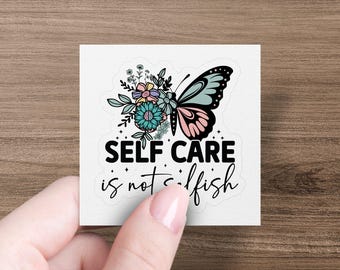 Self Care Is Not Selfish Motivational Butterfly Sticker, Inspirational Floral Vinyl Decal, Positive Affirmation Sticker