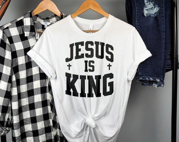 Jesus is King Shirt Jesus is King Tshirt Christian Merch Bible Verse Shirt Christian Streetwear Faith Based Apparel Religious Apparel Gifts