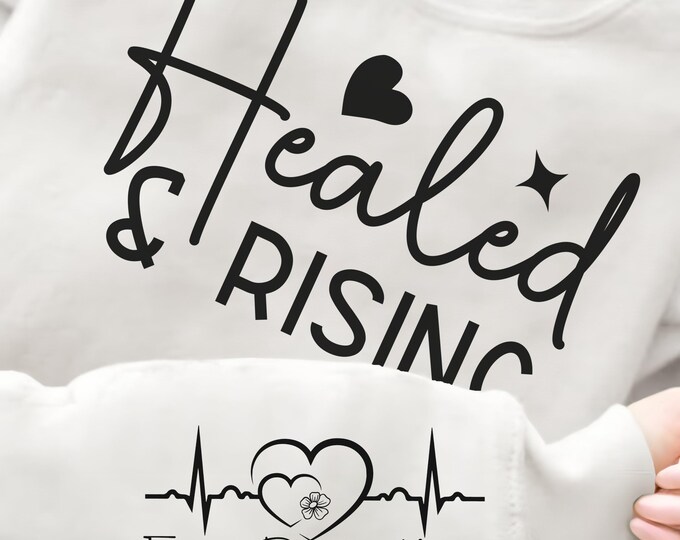 Healed and Rising Religious Sleeve Print Sweatshirt gift for Women's Christian Sweater Faith Comfort Spiritual Apparel Scriptural Catholic