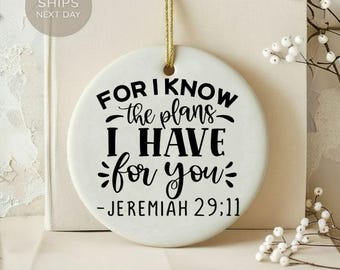 Jeramiah 29:11 Ceramic Ornament, For I Know The Plan I Have For You.