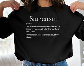 Sarcasm Definition T-Shirt Funny Humor Tee Irony Gift for Friends Large Print Sarcastic Quote Casual Wear Unisex Top