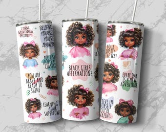 Cute Black Girls Affirmations Tumbler Wrap, Inspirational Tumbler, 20 oz Skinny Tumbler Wrap Sublimation Design, Straight and Tapered Wrap