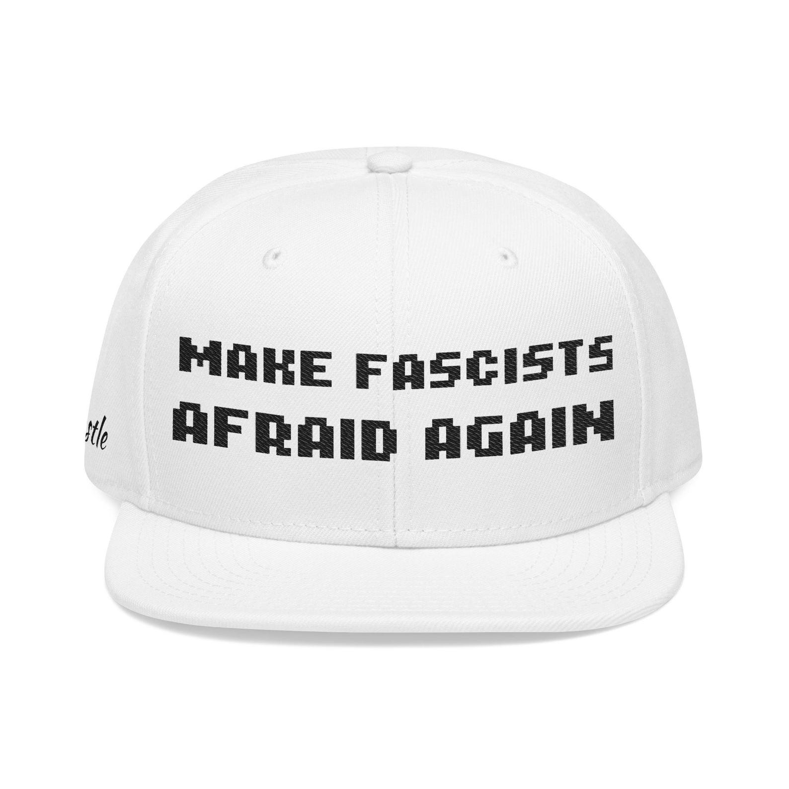 Make Fascists Afraid Again Snapback