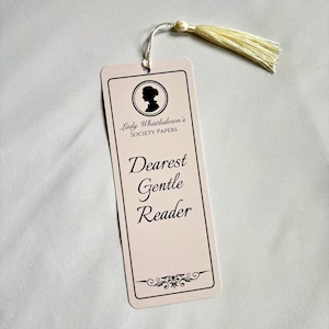 Dearest Gentle Reader Bookmark | Lady Whistledown | Bridgerton Inspired
