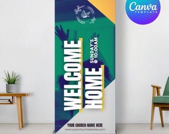 May include: A vertical banner with the words "WELCOME HOME" in large white letters. The banner has a green and blue background with a yellow accent. The text "SUNDAY'S @ 10:00AM" is also displayed. The bottom of the banner includes space for a church name and website.