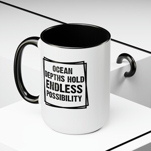 15oz Duotone Ceramic Mug - &quot;Ocean Depths Hold Endless Possibility&quot; Inspirational Quote Coffee Cup