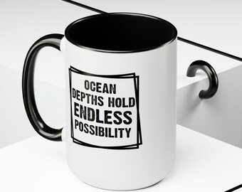 15oz Duotone Ceramic Mug - "Ocean Depths Hold Endless Possibility" Inspirational Quote Coffee Cup