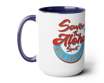 Hawaiian Ceramic Mug - "Savor the Aloha Spirit with Every Sip" Coffee Cup - Tropical, Island Vibes, Relaxation