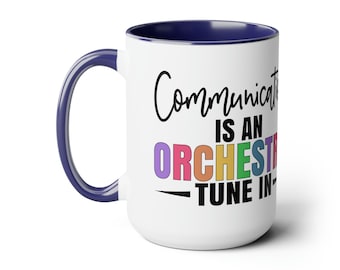 Motivational Ceramic Mug - "Communication is an Orchestra, Tune In" Inspirational Quote Coffee Cup - Communication Skills, Motivation