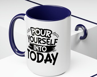 Motivational Ceramic Mug - "Pour Yourself into Today" Inspirational Quote Coffee Cup - Self-Care, Positivity, Motivation