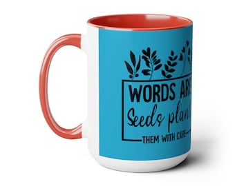 Inspirational Ceramic Mug - "Words are Seeds, Plant Them with Care" - Motivation, Positivity, Self-Growth