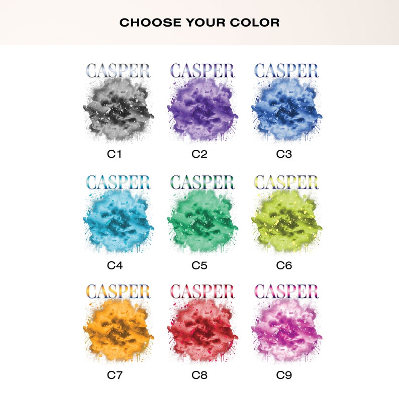 May include: Nine color options for a personalized design featuring the name "CASPER" in a stylized font with a watercolor-style cloud background.