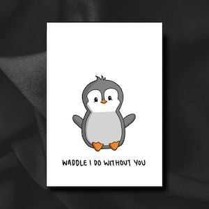 Waddle I do without you | Handmade | Penguin | Greeting Card | Birthday Card | Valentine's Day | Anniversary Card | Punny Cute