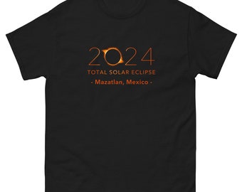 Eclipse Shirt Mazatlan, Mexico – 2024 Total Solar Eclipse. Mazatlan, Mexico.