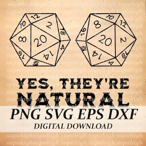 Puede incluir: Un diseño de descarga digital con dos dados de 20 caras en blanco y negro con el texto "YES, THEY'RE NATURAL" y "PNG SVG EPS DXF DIGITAL DOWNLOAD".