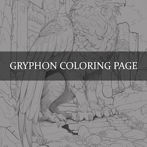 May include: A black and white line drawing of a griffin standing on a stone ledge. The griffin has a lion's body and an eagle's head and wings. The griffin is in front of a stone archway and some trees. The text "GRYPHON COLORING PAGE" is at the bottom of the image.