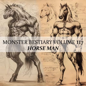 Può includere: Illustrazione di una figura ibrida uomo-cavallo muscolosa, con anatomia dettagliata e testa di cavallo. L'immagine è in stile schizzo, con il testo "MONSTER BESTIARY VOLUME 117 HORSE MAN".