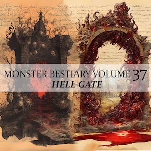 May include: A vintage-style illustration of a Hell Gate, a dark and ominous portal with a red, bloody river flowing through it. The gate is made of twisted branches and skulls, and it is surrounded by a dark, foreboding forest. The text "MONSTER BESTIARY VOLUME 37 HELL GATE" is written across the bottom of the image.