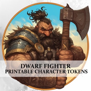 May include: A dwarf fighter character token with a large axe, wearing armor and a beard. The token is printed on a white background with the text "Dwarf Fighter Printable Character Tokens".